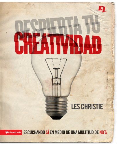Despierta tu creatividad: Escuchando SI en medio de una multitud de NO (Especialidades Juveniles) (Spanish Edition)