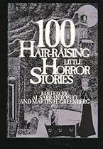 100 Hair-Raising Little Horror Stories