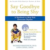 say goodbye to being shy a workbook to help kids overcome shyness