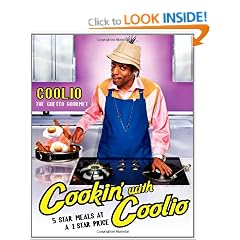 Cookin' with Coolio: 5 Star Meals at a 1 Star Price