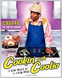 Cookin' with Coolio: 5 Star Meals at a 1 Star Price