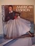 American Fashion: The Life and Lines of Adrian, Mainbocher, McCardell, Norell, and Trigere (1st Edition)