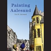 Painting Aalesund | [Tod B. Steward]