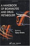 A Handbook of Bioanalysis and Drug Metabolism