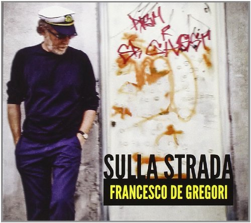 Francesco De Gregori - Sulla Strada - Zortam Music