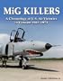 MiG Killers: A Chronology of U.S. Air Victories in Vietnam 1965-1973