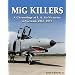 MiG Killers: A Chronology of U.S. Air Victories in Vietnam 1965-1973