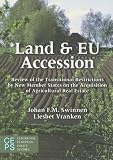 Land & EU accession : review of the transitional restrictions by new member states on the acquisition of agricultural real estate