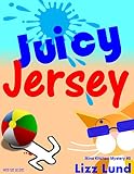 Juicy Jersey: #5 Humorous Cozy Mystery - Funny Adventures of Mina Kitchen - with Recipes (Mina Kitchen Cozy Mystery Series - Book 5)