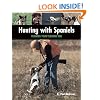 Hunting with Spaniels: Training Your Flushing Dog (Country Dog)
