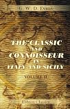 The Classic and Connoisseur in Italy and Sicily: With an Appendix, Containing an Abridged Translation of Lanzi's Storia Pittorica. Volume 2