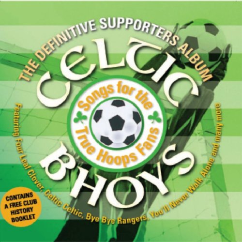 CELTIC BHOYS : DEFINITIVE SUPP