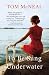 To Be Sung Underwater: A Novel