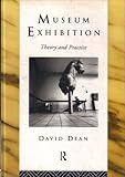 Museum exhibition : theory and practice