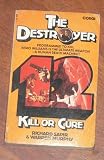 The destroyer, kill or cure