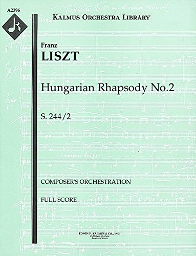 Hungarian Rhapsody No.2, S.244/2 (Composer's orchestration): Full Score [A2396]
