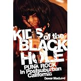 Kids of the Black Hole: Punk Rock in Post-Suburban California