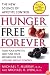 Hunger Free Forever: The New Science of Appetite Control
