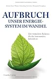 Produkt-Bild: Aufbruch - unser Energiesystem im Wandel: Der ver&auml;nderte Rahmen f&uuml;r die kommenden Jahrzehnte