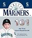 Seattle Mariners 101 (101 Board Books: My First Team-Board-Books) (My First Team Board Books)