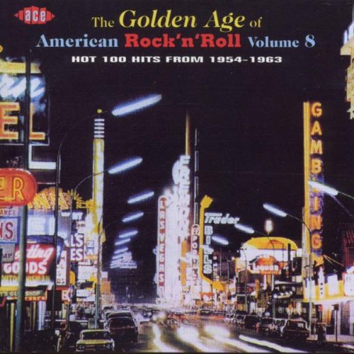 Various Artists The Golden Age of American Rock 'n' Roll Vol.8: Hot 100 Hits from 1954-1963 cd cover