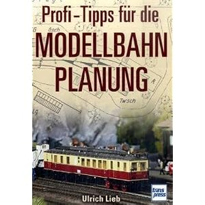 Profi-Tipps für die Modellbahn-Planung [Gebundene Ausgabe]