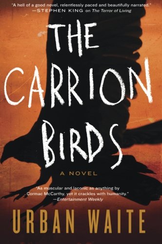 The Carrion Birds: A Novel
