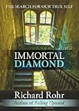 Immortal diamond : the search for our true self