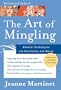 The Art of Mingling: Proven Techniques for Mastering Any Room