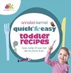 Quick and Easy Toddler Recipes (Quick...