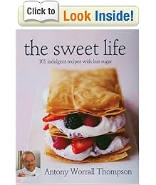 The Sweet Life: 101 Indulgent Recipes with Less Sugar