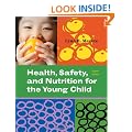 Health, Safety, and Nutrition for the Young Child