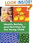 Health, Safety, and Nutrition for the Young Child