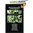 Species Conservation and Management: Case Studies includes CD-ROM by H. Resit Akcakaya, Mark A. Burgman, Oskar Kindvall, and Chris C. Wood