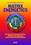 Matrix Energetics: Die Kunst der Transformation: Radikale Ver�nderung mit der Zwei-Punkt-Methode