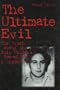 Ultimate Evil: The Truth About the Cult Murders Son of Sam & Beyond (Updated Edition)