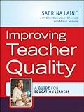 Improving teacher quality : a guide for education leaders