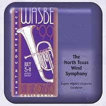 WASBE' 99 The North Texas Wind Symphony