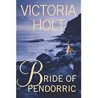 Bride of Pendorric by Victoria Holt
