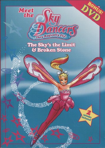 Meet the Sky Dancers: The Sky's the Limit & Broken Stone