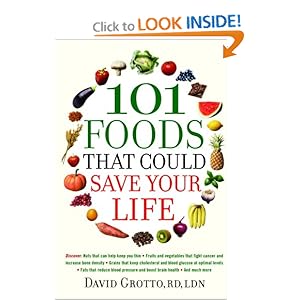 101 Foods That Could Save Your Life  - David Grotto