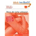 Wenn die Liebe schmerzt: Arbeits- und Begleittagebuch