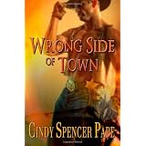 Wrong Side of Town ~ Cindy Spencer Pape