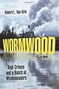 Wormwood: High Crimes and a Bunch of Misdemeanors