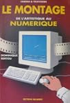 Le montage. De l'artistique au num�rique