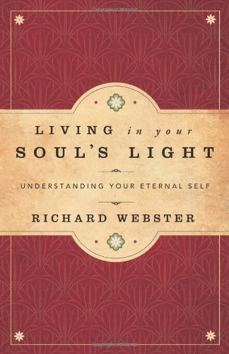Living in Your Soul's Light: Understanding Your Eternal Self