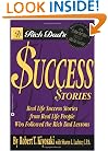 Rich Dad's Success Stories: Real Life Success Stories from Real Life People Who Followed the Rich Dad Lessons