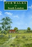 Cover of Pub Walks in South London by Leigh Hatts 1853066591