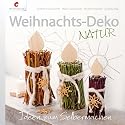 Weihnachts-Deko NATUR: Ideen zum Selbermachen