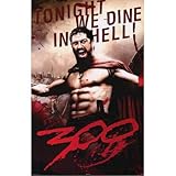 300 Movie Leonidas, Tonight We Dine in Hell Poster Print